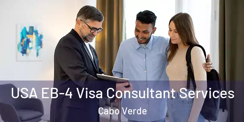  USA EB-4 Visa Consultant Services Cabo Verde